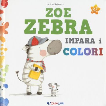 29 Marzo, replica il 31 alle 10.30 – Lettura e laboratorio creativo “Zoe Zebra impara i colori”